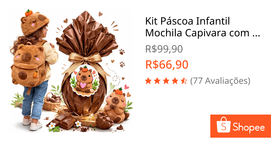 Kit Páscoa Infantil Mochila Capivara com Touca + Ovo Temático – Presente Fofo Meninos e Meninas